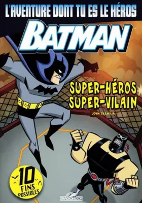 Couverture du produit · L'aventure dont tu es le héros Batman - Super-Héros Super-Vilain