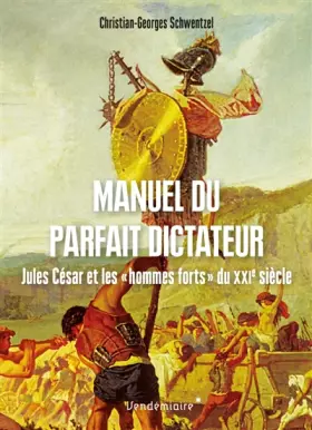 Couverture du produit · Manuel Du Parfait Dictateur - Jules Cesar Et Les Hommes