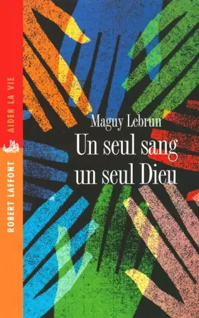 Couverture du produit · Un seul sang, un seul Dieu