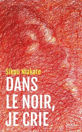 Couverture du produit · Dans le noir, je crie