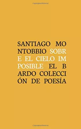 Couverture du produit · Sobre el cielo imposible (Colección de poesía El Bardo)