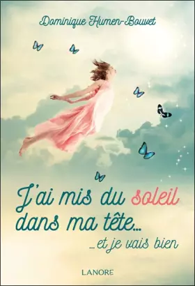 Couverture du produit · J'ai mis du soleil dans ma tête: ... et je vais bien