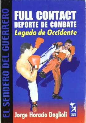 Couverture du produit · Full contact deporte de combate/ Full Contact Combat Sport: Legado de Occidente/ Legacy of the West (Spanish Edition)