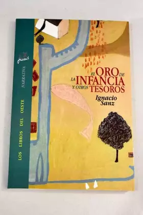 Couverture du produit · El oro de la infancia y otros tesoros