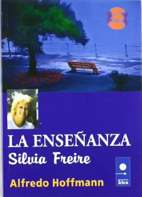 Couverture du produit · La ensenanza/ Teaching: Silvia Freire (Un Lugar) (Spanish Edition)