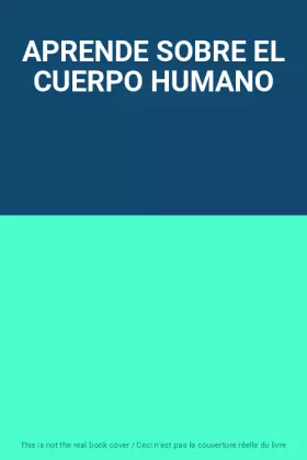 Couverture du produit · APRENDE SOBRE EL CUERPO HUMANO