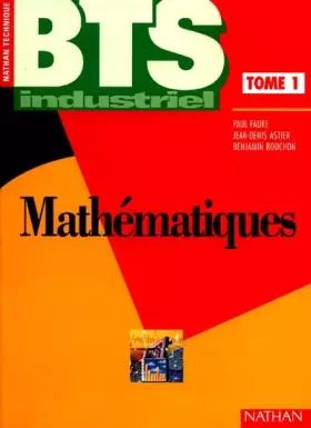 Couverture du produit · Mathématiques, BTS industriel, tome 1. Livre de l'élève