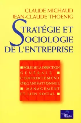Couverture du produit · Stratégie et sociologie de l'entreprise : Rôle de la rédaction, comportement organisationnel, Management et lieu social