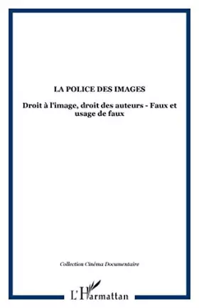 Couverture du produit · Police des images (la) droit a l'image droit des auteu