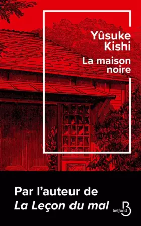 Couverture du produit · La Maison noire - Toujours plus culte! Après La Leçon du mal, le retour du plus sombre des auteurs japonais