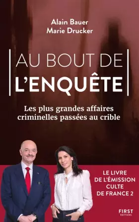 Couverture du produit · Au bout de l'enquête - Les plus grandes affaires criminelles passées au crible