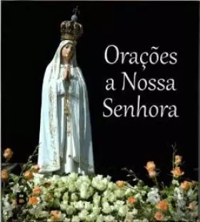 Couverture du produit · Orações a Nossa Senhora (Portuguese Edition)