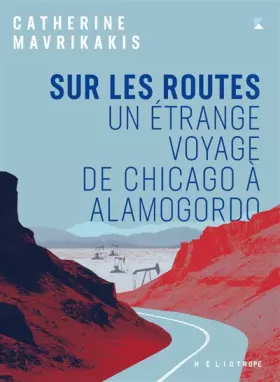 Couverture du produit · Sur les routes: Un étrange voyage de Chicago à Alamogordo