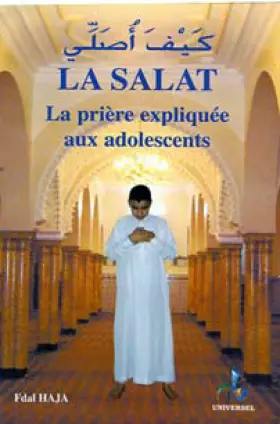 Couverture du produit · La Salât : La prière expliquée aux adolescents