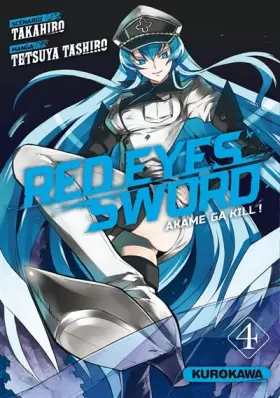 Couverture du produit · Red Eyes Sword - Akame ga Kill ! - tome 04 (4)