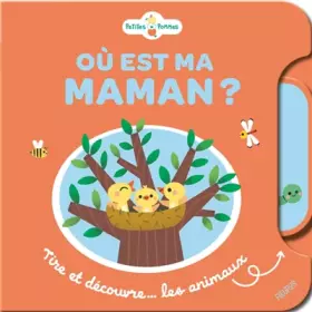Couverture du produit · Où est ma maman ? Tire et découvre... les animaux