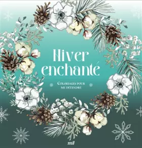 Couverture du produit · Hiver enchanté - Coloriages pour me détendre: 48 coloriages pour se détendre et s'évader toute l'année !