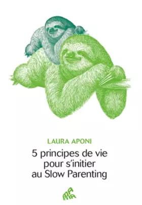 Couverture du produit · 5 principes de vie pour s'initier au Slow Parenting