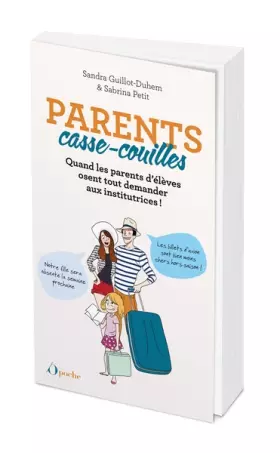 Couverture du produit · Parents casse-couilles: Quand les parents d'élèves osent tout demander aux institutrices !