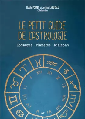 Couverture du produit · Le Petit Guide de l'astrologie: Zodiaque - Planètes - Maisons