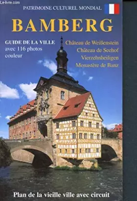 Couverture du produit · Patrimoine culturel mondial : Bamberg, guide de la vieille ville historique et excusrsions dans la région