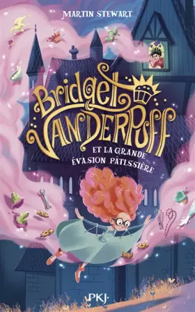 Couverture du produit · Bridget Vanderpuff - tome 01 : La grande évasion pâtissière