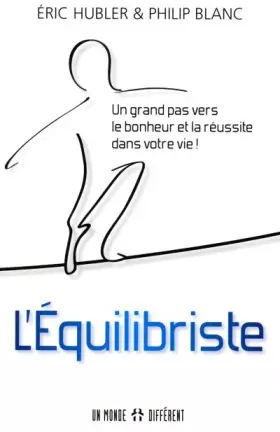 Couverture du produit · L'Équilibriste - Un grand pas vers le bonheur et la réussite dans votre vie !