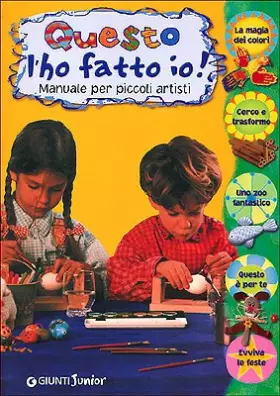 Couverture du produit · Questo l'ho fatto io! Manuale per piccoli artisti