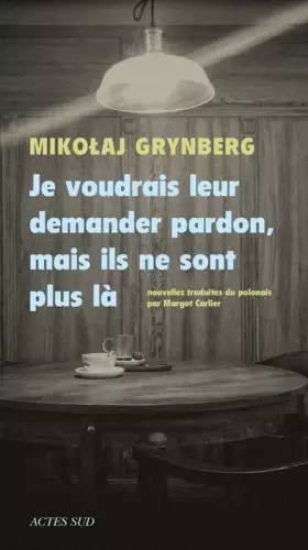 Couverture du produit · Je voudrais leur demander pardon, mais ils ne sont plus là