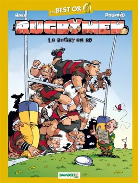 Couverture du produit · Les Rugbymen BEST OR- Le Rugby en BD
