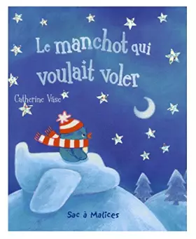 Couverture du produit · Sac à malices - Le manchot qui voulait voler