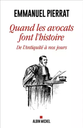Couverture du produit · Quand les avocats font l'Histoire: De l'Antiquité à nos jours