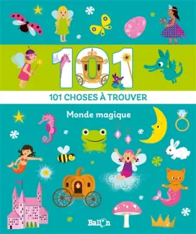 Couverture du produit · Le monde magique: 101 choses à trouver
