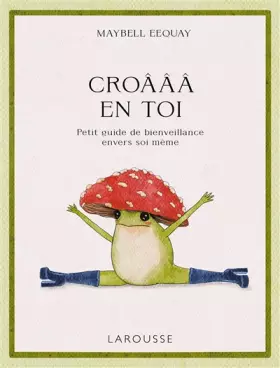 Couverture du produit · Croâââ en toi: Petit guide de bienveillance envers soi-même