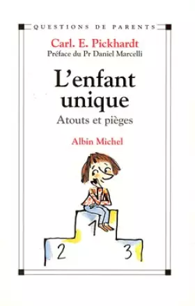 Couverture du produit · L'enfant unique. Atouts et pièges