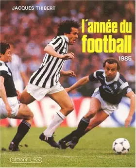 Couverture du produit · L'Année du football 1985, numéro 13