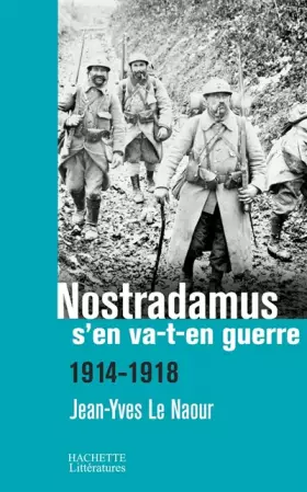 Couverture du produit · Nostradamus s'en va-t-en guerre : 1914-1918