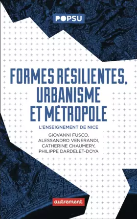Couverture du produit · Formes résilientes, urbanisme et métropole: L'enseignement de Nice