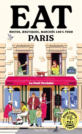 Couverture du produit · Food Lovers Travel : Eat Paris