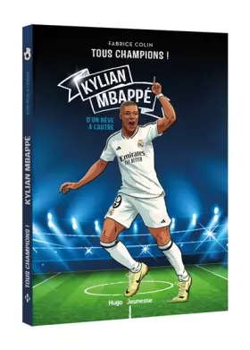 Couverture du produit · Tous champions ! Kylian Mbappé NE: D'un rêve à l'autre