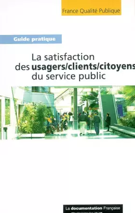 Couverture du produit · La satisfaction des usagers / clients / citoyens du service public