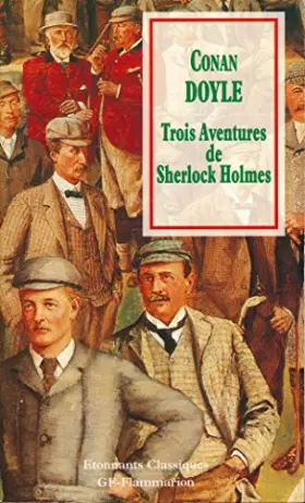 Couverture du produit · Trois aventures de Sherlock Holmes : Un scandale en Bohême, La ligue des rouquins, Le ruban moucheté - Présentation, chronologi