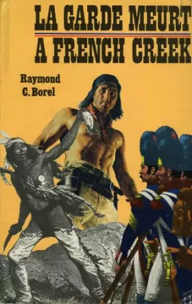 Couverture du produit · La garde meurt a french creek
