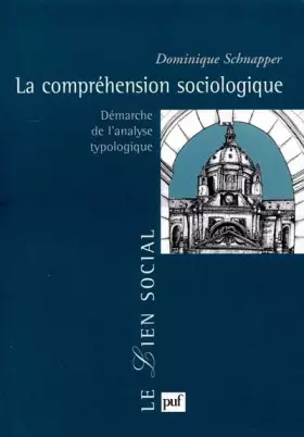 Couverture du produit · LA COMPREHENSION SOCIOLOGIQUE. Démarche de l'analyse typologique