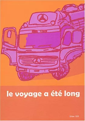 Couverture du produit · Le voyage a été long
