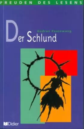 Couverture du produit · Freuden des lesens, der schlund, gudrun pausewang