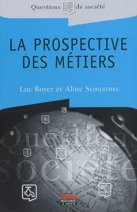 Couverture du produit · La prospective des métiers