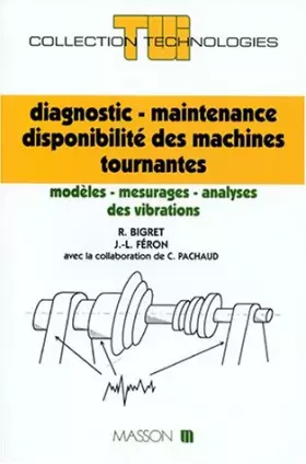 Couverture du produit · Diagnostic, maintenance, disponibilité des machines tournantes. Modèles, mesurage, analyse des vibrations