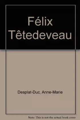 Couverture du produit · Félix Têtedeveau