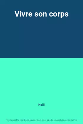 Couverture du produit · Vivre son corps
